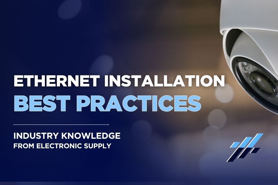 Close-up of CCTV security camera representing Ethernet installation best practices from Electronic Supply
