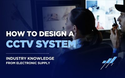 How to Design a CCTV System for Commercial Buildings